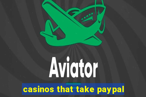 casinos that take paypal